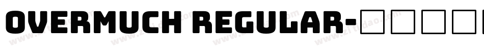 Overmuch Regular字体转换